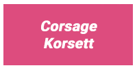 Corsagen & Korsetts