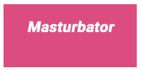 Masturbatoren