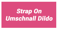 Strap On / Umschnall Dildo
