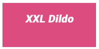 XXL Dildo